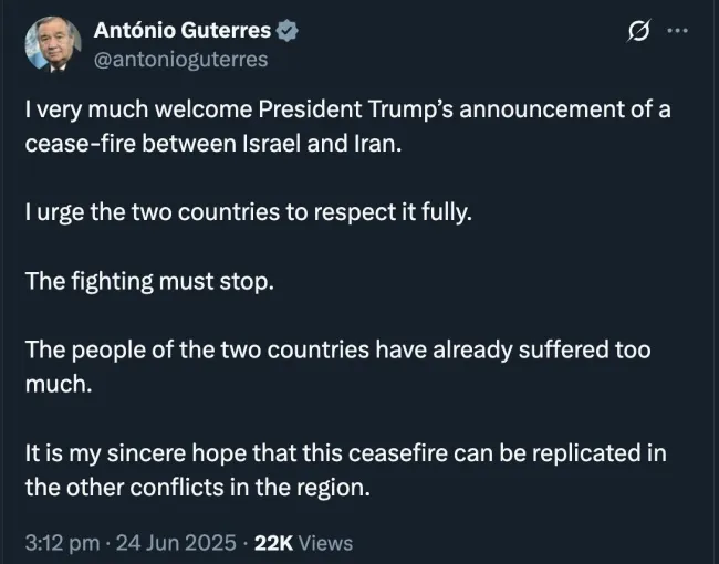  گوترش، دبیرکل سازمان ملل متحد: من از اعلام آتش‌بس بین اسرائیل و ایران توسط رئیس جمهور ترامپ بسیار استقبال می‌کنم.